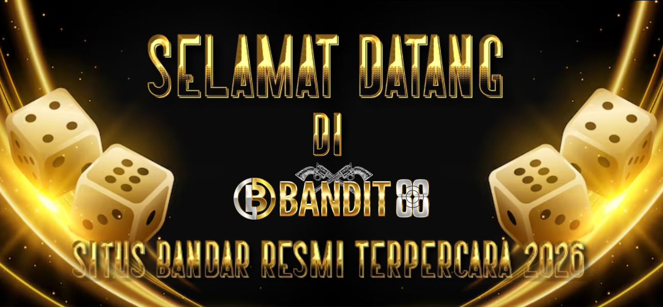 SELAMAT DATANG DI BANDIT88